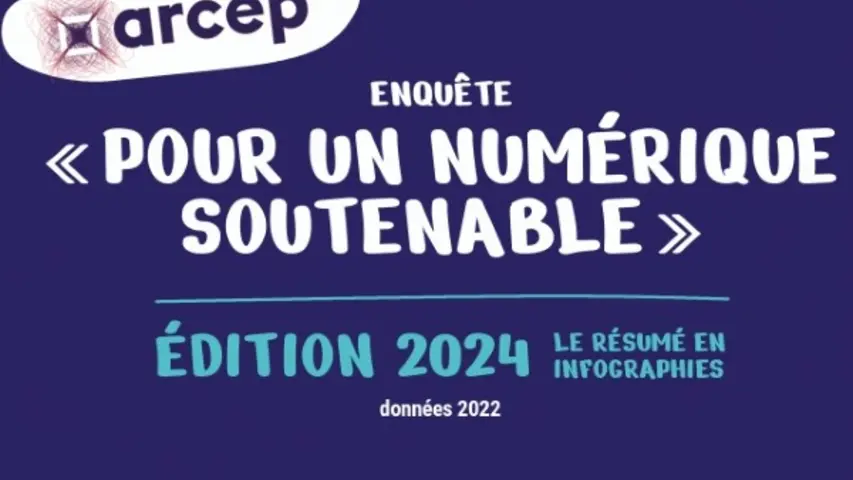 "Pour un Numérique Soutenable" édition 2024 de l'Arcep