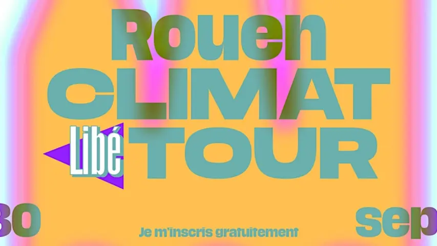 Climat Libé Tour Rouen - Accord de Rouen 